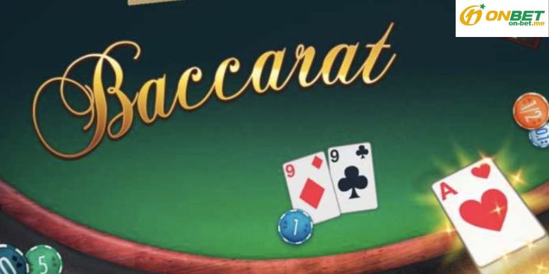 Giới thiệu đôi nét về Baccarat tại ONBET