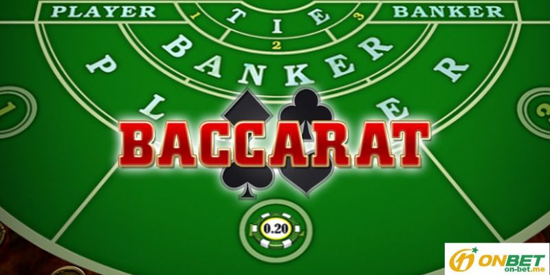 Cách tham gia chơi Baccarat tại ONBET